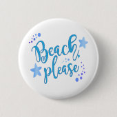 Beach alsjeblieft ronde button 5,7 cm (Voorkant)