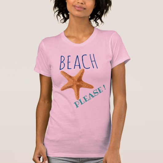 Beach alsjeblieft! Starfish T-Shirt (Voorkant)