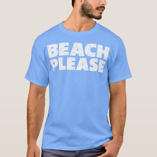 Beach alsjeblieft t-shirt