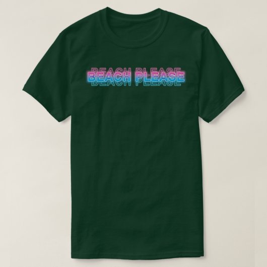 Beach alsjeblieft t-shirt (Design voorkant)