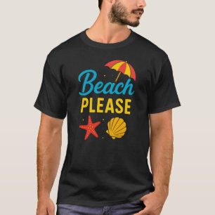 Beach alsjeblieft t-shirt