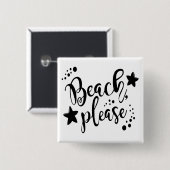 Beach alsjeblieft vierkante button 5,1 cm (Voorkant /achterkant)