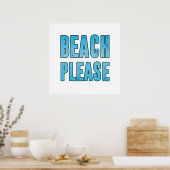 Beach alstublieft poster (Keuken)