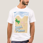 Beach alstublieft t-shirt (Voorkant)