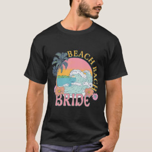 Beach Bach Bruid Bruidsmeisje Retro Zomer Bachelor T-shirt