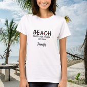 Beach Best Escape Iedereen kan een naam hebben T-shirt