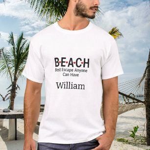 Beach Best Escape Iedereen kan een naam hebben T-shirt