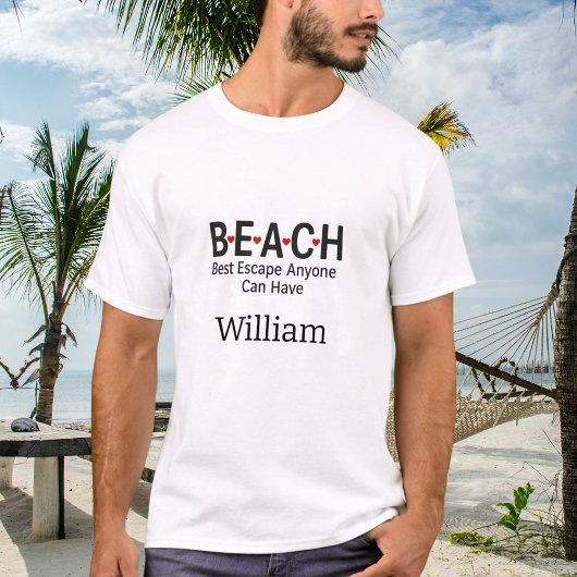 Beach Best Escape Iedereen kan een naam hebben T-shirt