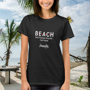 Beach Best Escape Iedereen kan een zwarte naam heb T-shirt