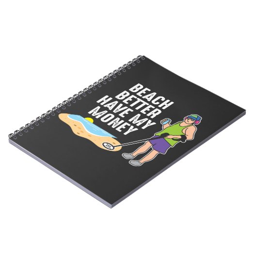 Beach better have my money - Metal Detection Notitieboek (Linkerzijde)