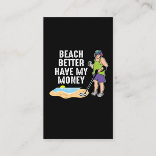 Beach better have my money - Metal Detection Visitekaartje