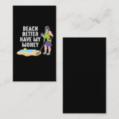 Beach better have my money - Metal Detection Visitekaartje (Voorkant / Achterkant)