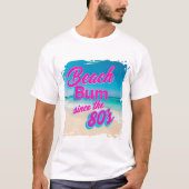 Beach Bum sinds de jaren 80 T-shirt (Voorkant)