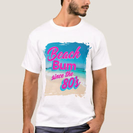 Beach Bum sinds de jaren 80 T-shirt