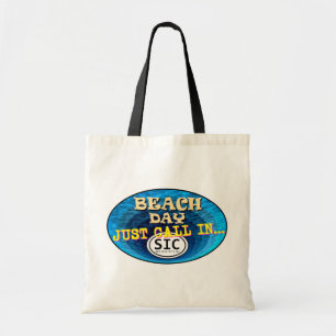 Beach Day Just Call in SIC Zee Isle City Canvas ta Tote Bag