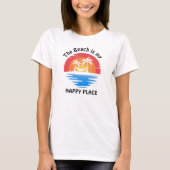 Beach is mijn Happy Place T-Shirt (Voorkant)
