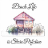 Beach Life is Shore Perfection Sticker (Voorkant)