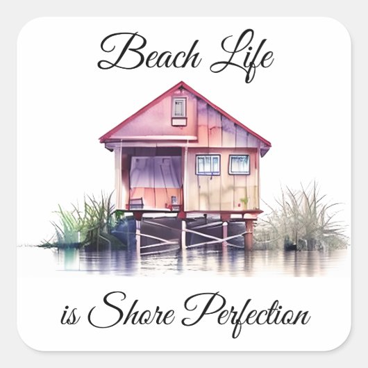 Beach Life is Shore Perfection Vierkante Sticker (Voorkant)