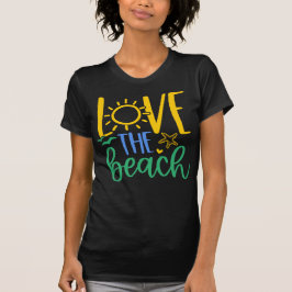Beach Lover "Love the Beach"  T-shirt