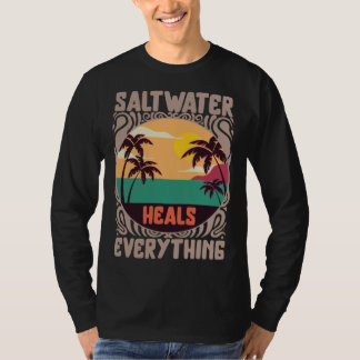 Beach Lover Saltwater Heals Everything Family Vaca T-shirt