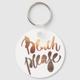 BEACH PLEASE | Fun Typografie & Quote Button Sleutelhanger