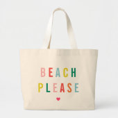 Beach Please Funny Grote Tote Bag (Voorkant)