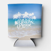 Beach Please Funny Quote Blikjeskoeler (Voorkant)