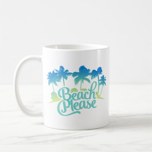 Beach Please Funny Quote Mok (Links)