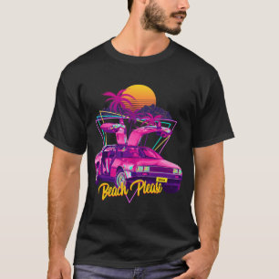 Beach Please Futuristic Car Retro Sunset Synthwave T-shirt