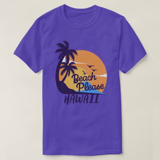 Beach Please Hawaii T-shirt (Design voorkant)