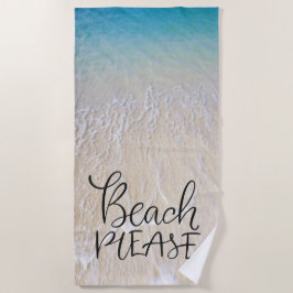 Beach Please in Fun Font with Ocean Waves on Sand Strandlaken