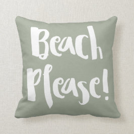 "Beach Please!" Kussen