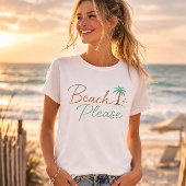 Beach Please Pastel Script Typografie T-shirt