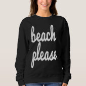 Beach Please Summer Fun Happy Beach Vacation Trip  Trui (Voorkant)