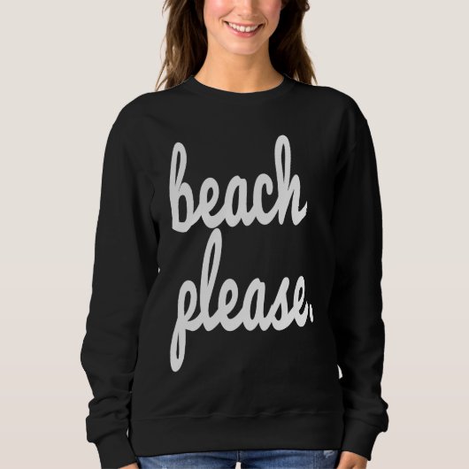 Beach Please Summer Fun Happy Beach Vacation Trip Trui (Voorkant)