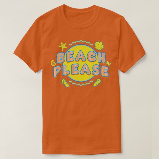Beach Please Summer Vacking T-shirt (Design voorkant)