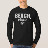 Beach Please T-shirt (Voorkant)