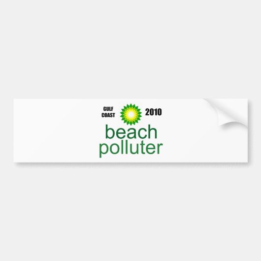Beach Polluter - Golfkust 2010 Bumpersticker (Voorkant)