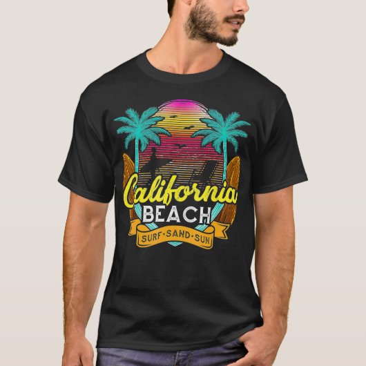 Beach Quote California Beach Surf Sand Sun T-shirt (Voorkant)