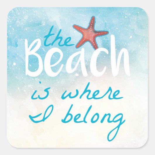 Beach Quote met Starfish Quote Vierkante Sticker (Voorkant)
