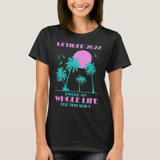 Beach Summer Vacation Gepensioneerd 2022... Ik wer T-shirt