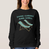 Beach Vacation Sand Cheeks and Chill Beachy Chairs Trui (Voorkant)