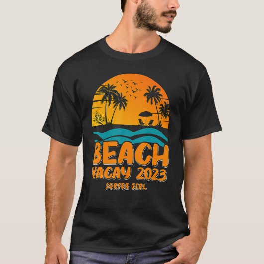 Beach Vacay 2023 Surfer Girl Design T-shirt (Voorkant)