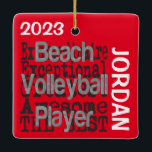 Beach Volleyball Player Extraordinaire CUSTOM Keramisch Ornament<br><div class="desc">Dit is een uniek ornament voor elke beachvolleybalspeler buitengewoon,  de beste beachvolleybalspeler ooit.</div>