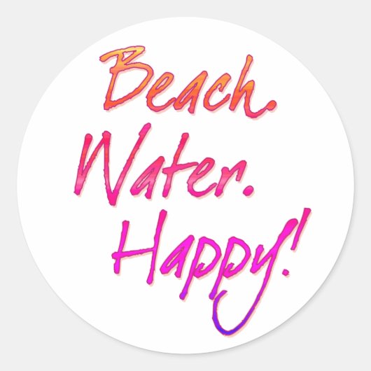 Beach. Water. Gelukkig! Ronde Sticker (Voorkant)