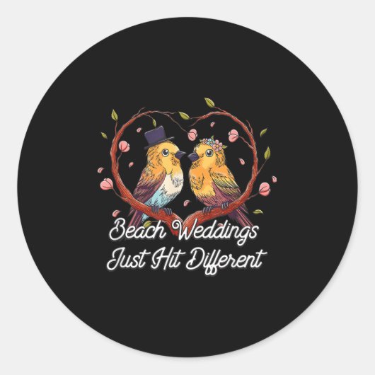 Beach Weddings Hit Different Wedding Party Ronde Sticker (Voorkant)