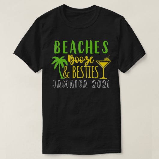 Beaches Booze Besties Bachelorette Jamaica 2021 Gi T-shirt (Design voorkant)