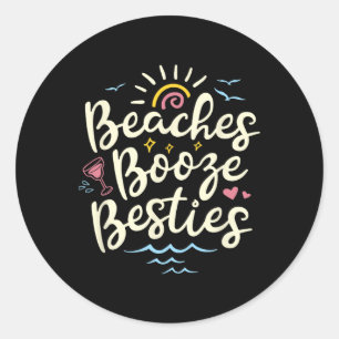 Beaches Booze Besties Summer Best Friend Girls Tri Ronde Sticker