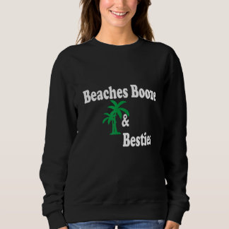 Beaches Booze & Besties Trui