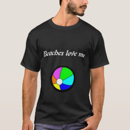 Beaches love me t-shirt